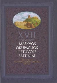 XVII a. vidurio Maskvos okupacijos Lietuvoje šaltiniai:T.1,1657-1662 m.Vilniaus miesto tarybos knyga