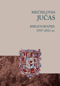 Mečislovas Jučas. Bibliografija 1955–2011 m.