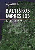 Baltijas impresijas / Baltiškos impresijos