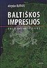Baltijas impresijas / Baltiškos impresijos
