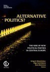 Alternative Politics? The Rise of New political parties in Central Europe