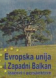 Evropska unija i Zapadni Balkan - izazovi i perspktive