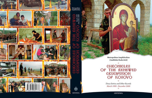 Chronicles of the Renewed Crucification of Kosovo: March 1999 - December 2000