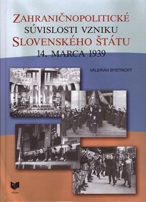 Zahraničnopolitické súvislosti vzniku Slovenského štátu 14.marca 1939
