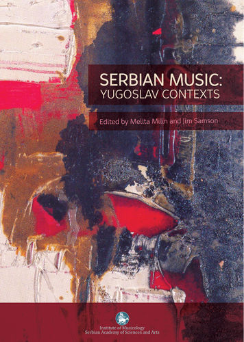 Serbian Music: Yugoslav Contexts
